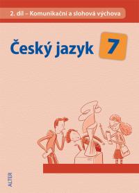 Český jazyk 7/2 Komunikační a slohová výchova