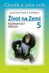 PL k PŘ 5/1 Rozmanitost přírody (Život na Zemi)