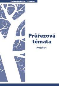 Průvodce Průřezová témata - Projekty 1