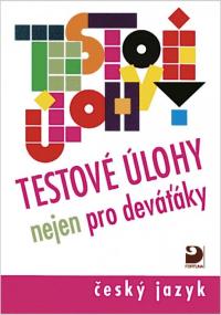 Testové úlohy nejen pro deváťáky - ČJ