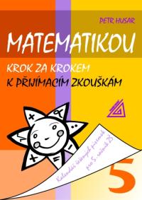 Matematikou krok za krokem k PZ pro 5. r.