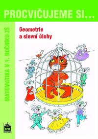 Procvičujeme si-geometrii a slovní úlohy 1.r.
