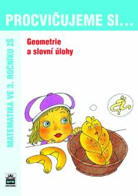 Procvičujeme si-geometrie a slovní úlohy 3.r.