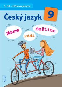 Český jazyk 9/1 Učivo o jazyce (Máme rádi češtinu)