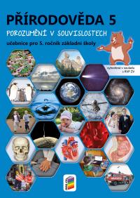 Přírodověda 5 uč. /Porozumění v souvislostech/