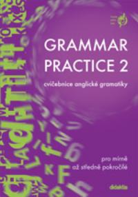 Grammar Practise 2 /mírně-středně pokročilí/