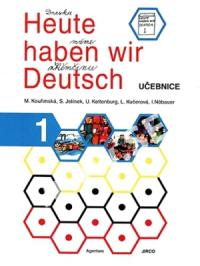 Heute haben wir Deutsch 1 učebnice