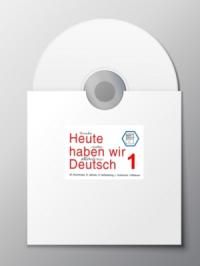 Heute haben wir Deutsch 1 CD