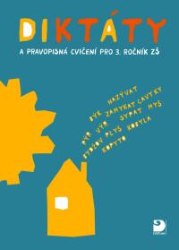 Diktáty a pravopisná cvičení 3. r.