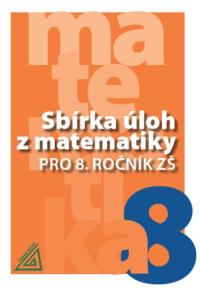 Sbírka úloh z matematiky pro 8.r.