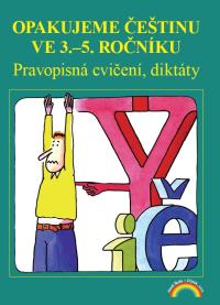 Opakujeme češtinu ve 3.-5.ročníku