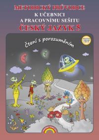 Český jazyk 5 MP k UČ Čtení s porozuměním