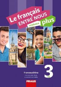 Le français ENTRE NOUS plus 3 UČ (A2)