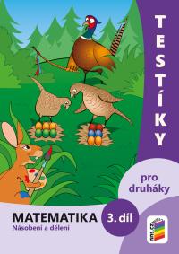 Testíky pro druháky - matematika 3. díl