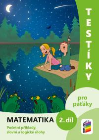 Testíky pro páťáky - matematika 2. díl