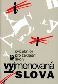 Vyjmenovaná slova - cvičebnice pro ZŠ