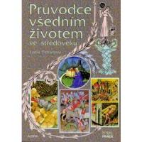 Průvodce všedním životem ve středověku