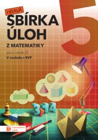 Hravá sbírka úloh z matematiky 5